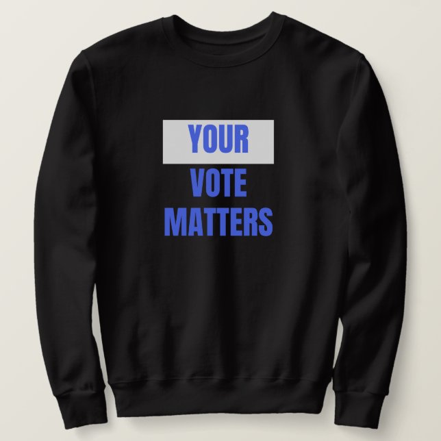 Sudadera Su voto importa (Anverso del diseño)