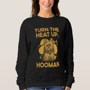 Sudadera Sube la calefacción Hooman Yorkshire Terrier Perro