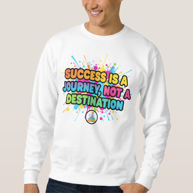 Sudadera Success Is a Journey Motivational Quote Design (Anverso)