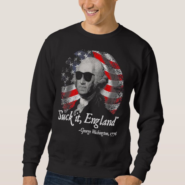 Sudadera Suck It England 4 De Julio George Washington 1 (Anverso)
