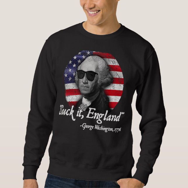 Sudadera Suck It England 4 De Julio George Washington 177 (Anverso)