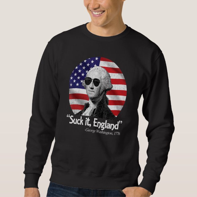 Sudadera Suck It England 4 De Julio George Washington 1776 (Anverso)