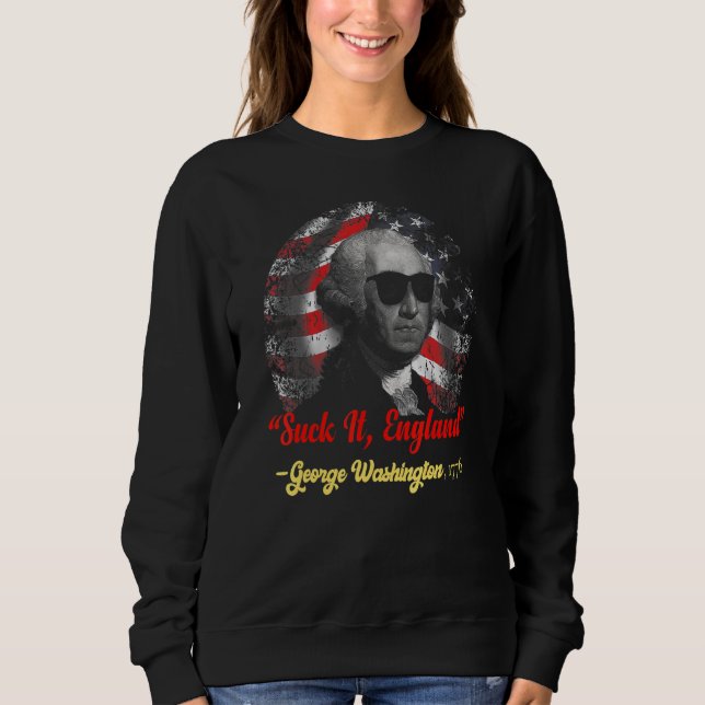 Sudadera Suck It England 4 De Julio - George Washington 3 (Anverso)