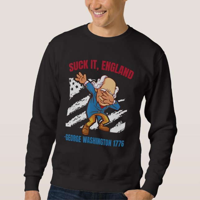 Sudadera Suck It England George Washington 1776   4th Of Ju (Anverso)