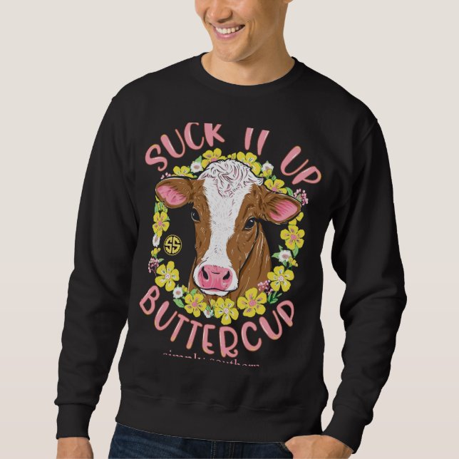 Sudadera Suck-It-Up-Buttercup-Simply-Southern-Cow-Funny (Anverso)
