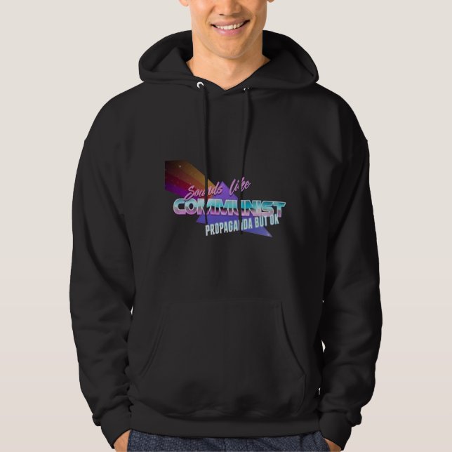 Sudadera Suena A Propaganda Comunista Pero Ok (Anverso)