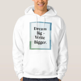 Sudadera Sueña en grande, escribe aún más grande