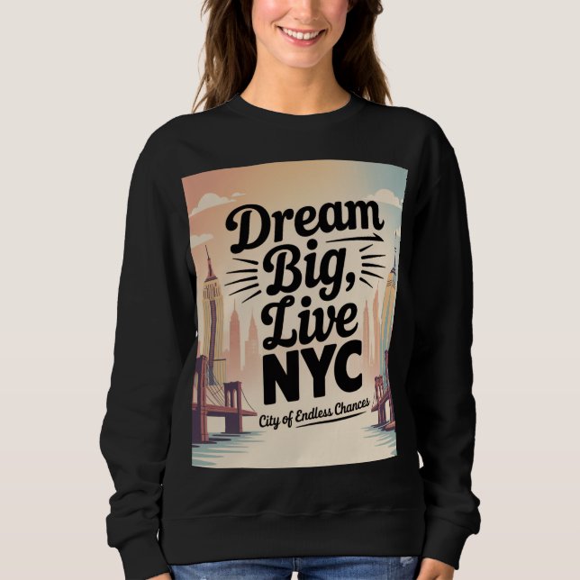 Sudadera Sueña en Grande, Vive NYC (Anverso)
