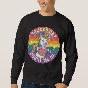 Sudadera Suena Gay Cuenta Conmigo Arcoíris Unicornio LGBTQ