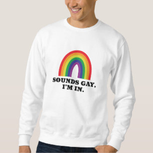 Sudadera Suena gay en el que estoy