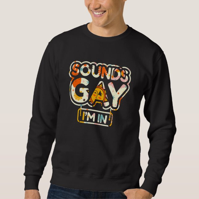 Sudadera Suena gay en el que estoy (Anverso)