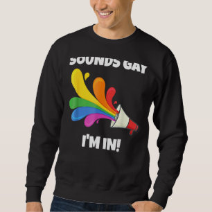 Sudadera Suena gay, estoy con la bandera arcoiris para el o