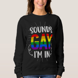 Sudadera Suena gay estoy en el arcoiris de la bandera Lgbt 
