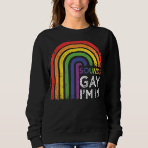 Sudadera Suena gay, estoy en el orgullo arcoiris