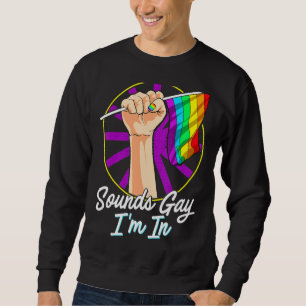 Sudadera Suena gay estoy en la bandera arcoíris del Orgullo