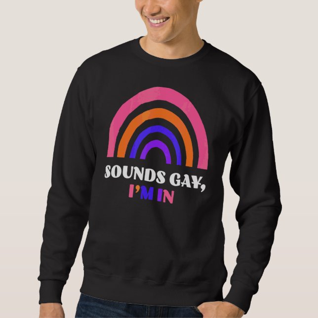 Sudadera Suena gay, estoy en Lgbtq (Anverso)