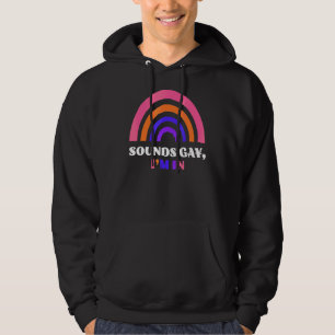 Sudadera Suena gay, estoy en Lgbtq