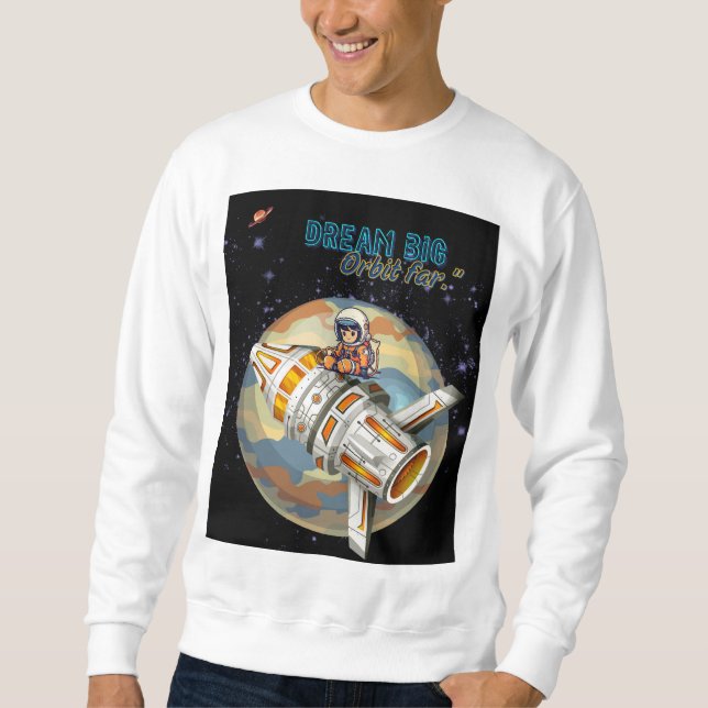 SUDADERA SUEÑA GRANDE ORBITA LEJOS (Anverso)
