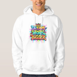Sudadera Sueña Grande Trabaja Más Grande Cita de Motivación