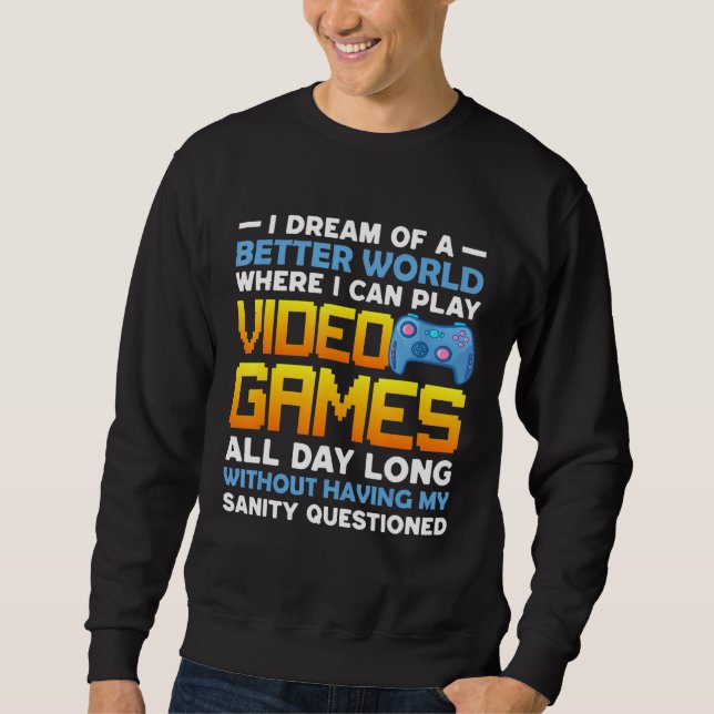 Sudadera Sueño Con Un Mundo De Videojuegos (Anverso)