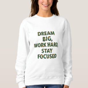 Sudadera Sueño grande, trabajo duro, permanezca centrado
