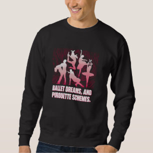 Sudadera Sueños De Ballet Y Esquemas De Pirueta Humor Diver