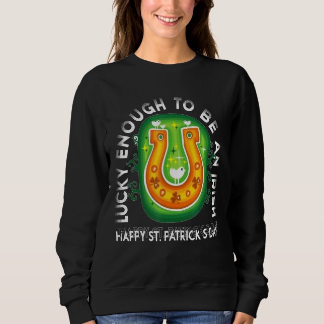 Sudadera Suficiente clave para ser un irlandés feliz Día de (Anverso)