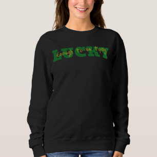 Sudadera Suficientemente afortunado como para ser sudoroso