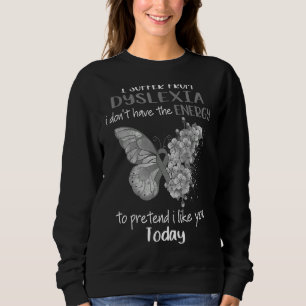 Sudadera Sufro De Dislexia Conciencia Gris Mariposa