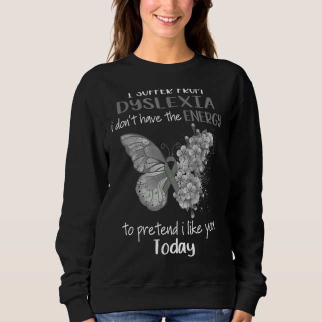Sudadera Sufro De Dislexia Conciencia Gris Mariposa (Anverso)