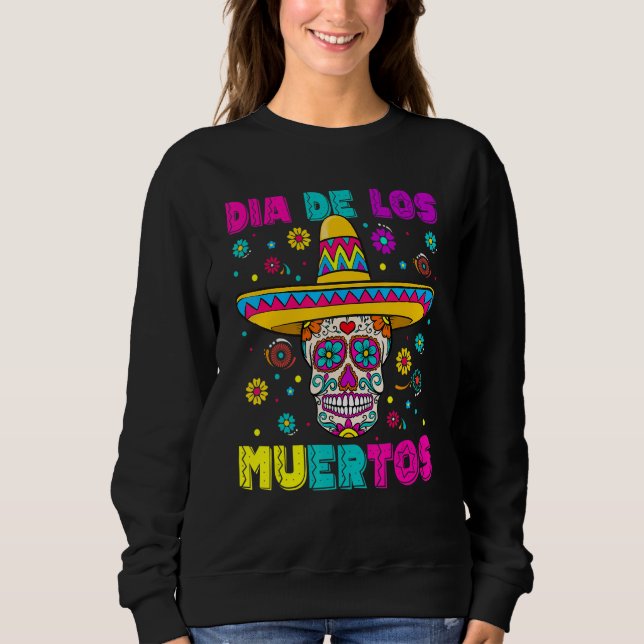 Sudadera Sugar Skull Dia de Los Muertos Mexican Day of The  (Anverso)