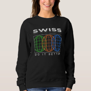 Sudadera Suizo Hágalo Mejor Humor Patriótico Nacionalidad