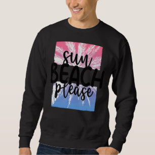 Sudadera Sun Beach Por Favor Vacaciones Tropicales De Veran