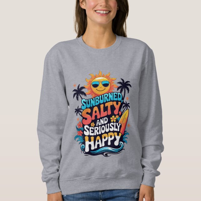 Sudadera Sunburned Salty and Happy – Retro Beach Vibes (Anverso)