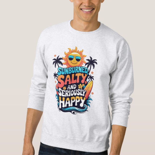 Sudadera Sunburned Salty and Happy – Retro Beach Vibes (Anverso)