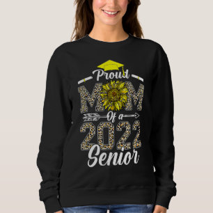 Sudadera Sunflower 2022 Orgullosa Madre De Un Graduado Supe