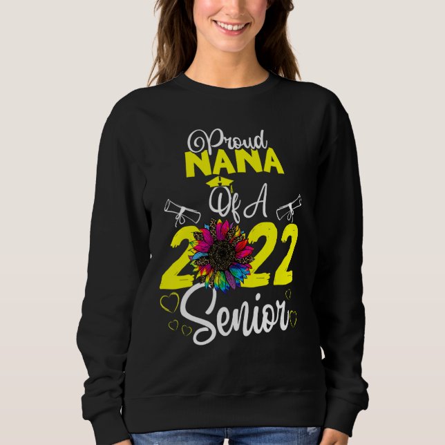Sudadera Sunflower 2022 Orgullosa Nana De Un Graduado Super (Anverso)