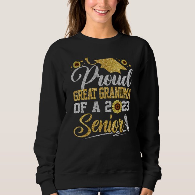 Sudadera Sunflower 2023 Proud Great Grandma Of A Senior Gra (Anverso)