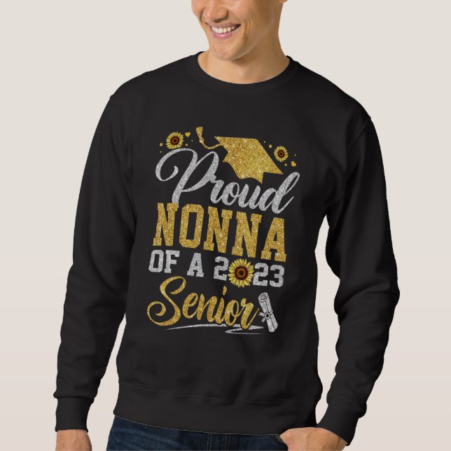 Sudadera Sunflower 2023 Proud Nonna Of A 2023 Senior Gradua (Anverso)