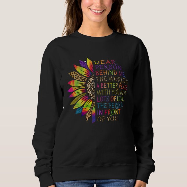 Sudadera Sunflower Dear Person Behind Me The World Is A Bet (Anverso)