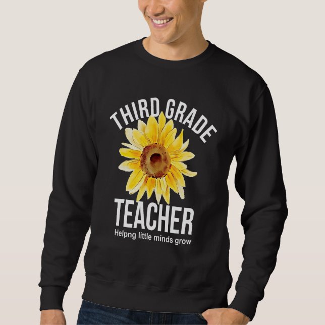 Sudadera Sunflower Third Grade Teacher Helpng Little Minds  (Anverso)