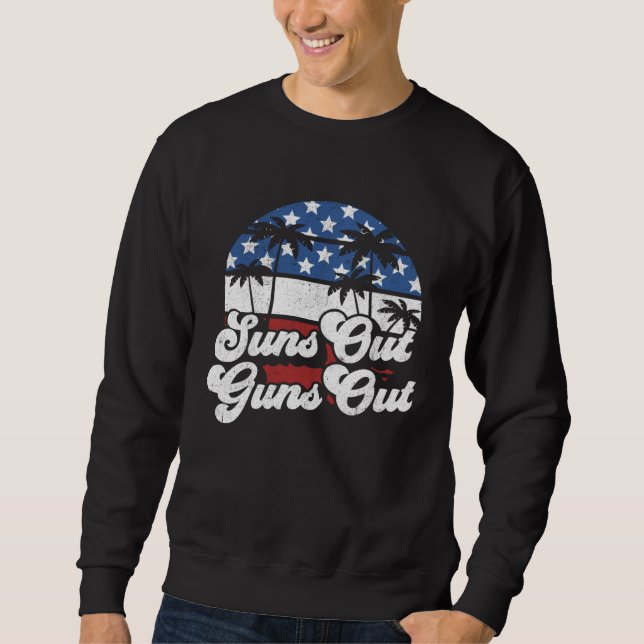 Sudadera Suns Out Guns Out 4th of July USA American Flag Be (Anverso)