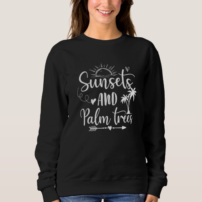 Sudadera Sunsets Palmeras Verano Vibes Playa Vacay Verano (Anverso)