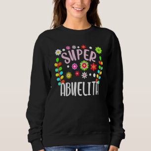 Sudadera Super Abuelita Granja Española Abuela Flor Mexican