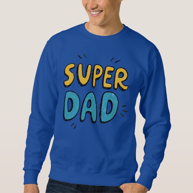 Sudadera Super Dad Hero Tee - El último día del padre (Anverso)
