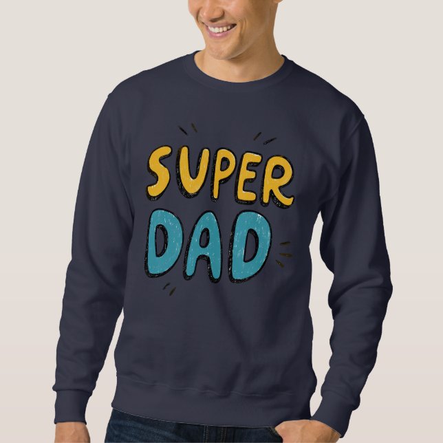 Sudadera Super Dad Hero Tee - El último día del padre (Anverso)