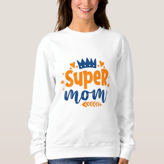 Sudadera Super Mamá (Anverso)
