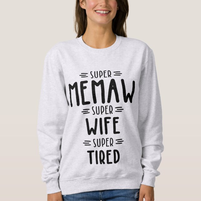 Sudadera Super Memaw Super Wife Gigante Super Cansado (Anverso)