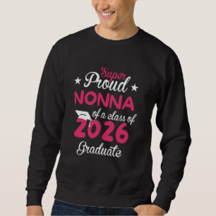 Sudadera Super Orgullosa NONNA Clase de Senior Cute Graduad