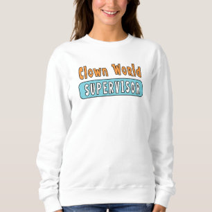 Sudadera Supervisor del Mundo de Payasos